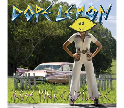 DOPE LEMON - Pink Rose Cadillac Vinyl { vinyl }