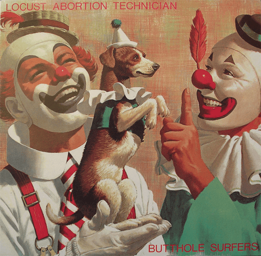 BUTTHOLE SURFERS - Locust Abortion Technician Vinyl