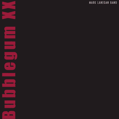 MARK LANEGAN - Bubblegum XX Vinyl { vinyl }