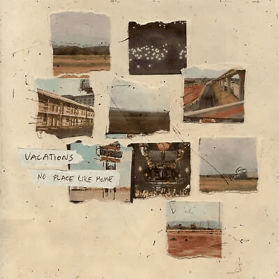 VACATIONS - No Place Like Home Vinyl { vinyl }