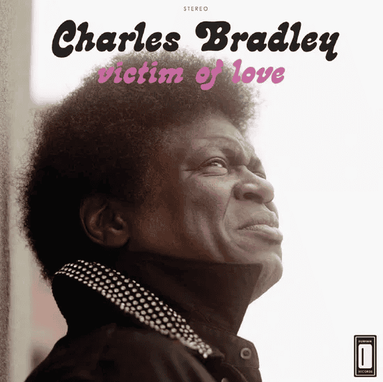 CHARLES BRADLEY - Victim Of Love Vinyl { vinyl }