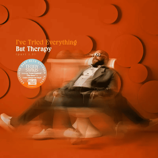 TEDDY SWIMS - I'VE TRIED EVERYTHING BUT THERAPY (PART 1.5) RSD Black Friday 2024 Vinyl { vinyl }