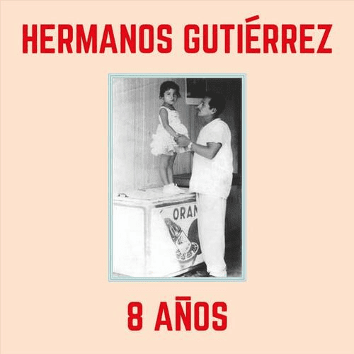 HERMANOS GUTIERREZ - 8 Anos Vinyl { vinyl }