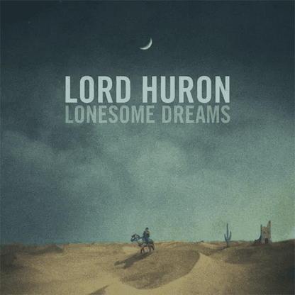 LORD HURON - Lonesome Dreams Vinyl { vinyl }
