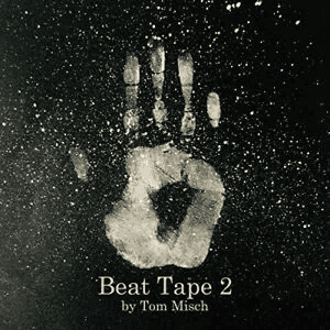 TOM MISCH - Beat Tape 2 Vinyl { vinyl }
