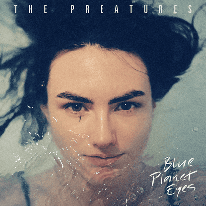 THE PREATURES - Blue Planet Eyes Vinyl { vinyl }