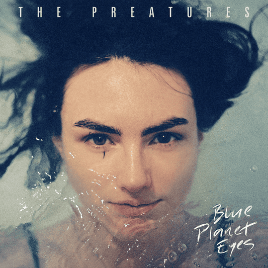 THE PREATURES - Blue Planet Eyes Vinyl { vinyl }