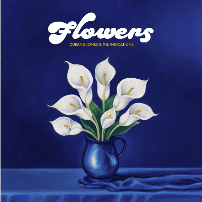 DURAND JONES & THE INDICATIONS - Flowers Vinyl { vinyl }