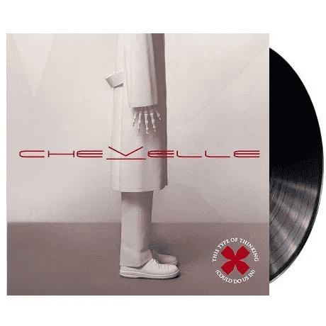 CHEVELLE - This Type Of Thinking (Could Do Us In) Vinyl { vinyl }