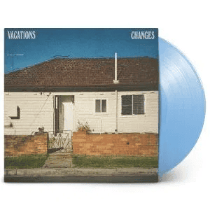 VACATIONS - Changes Vinyl { vinyl }