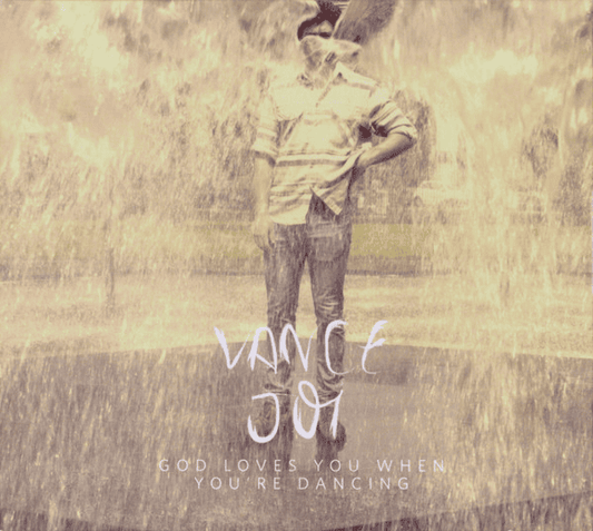 VANCE JOY - God Loves You When You're Dancing EP Vinyl { vinyl }