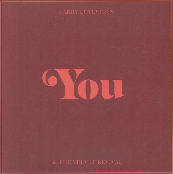 LARRY LOVESTEIN & THE VELVET REVIVAL - You Vinyl { vinyl }