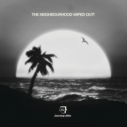 THE NEIGHBOURHOOD - Wiped Out! 10th Anniversary Edition Vinyl { vinyl }