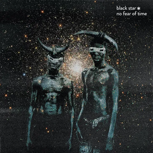 BLACK STAR - No Fear Of Time Vinyl { vinyl }