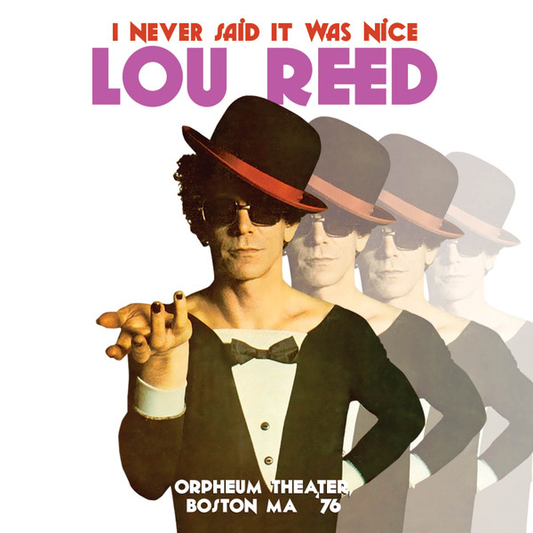 LOU REED - I Never Said It Was Nice (Orpheum Theater, Boston MA '76) (NM/NM) Vinyl { vinyl }