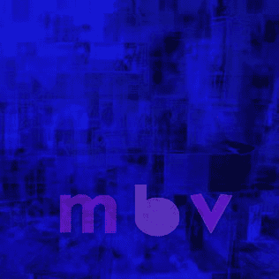 MY BLOODY VALENTINE - mbv Vinyl { vinyl }