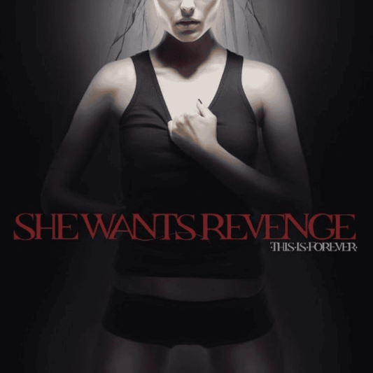 SHE WANTS REVENGE - This Is Forever Vinyl { vinyl }