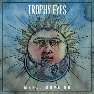 TROPHY EYES - Mend, Move On Vinyl